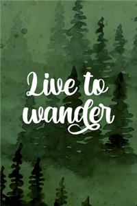 Live To Wander