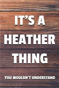 It's a Heather Thing You Wouldn't Understand