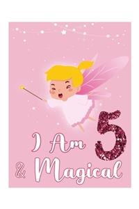I am 5 & Magical