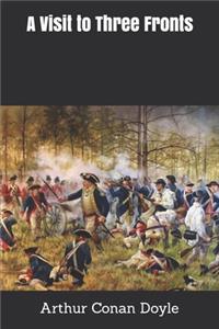 A Visit to Three Fronts