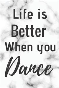 Life Is Better When You Dance