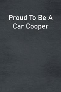 Proud To Be A Car Cooper