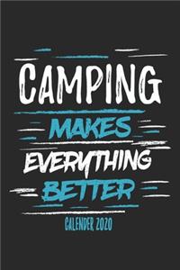 Camping Makes Everything Better Calender 2020