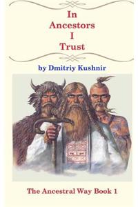 In Ancestors I Trust