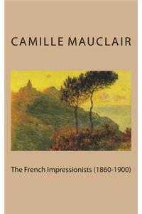 The French Impressionists (1860-1900)