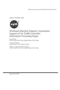 Workload-Matched Adaptive Automation Support of Air Traffic Controller Information Processing Stages