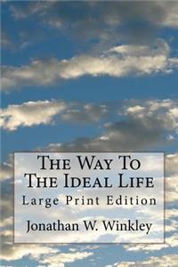 The Way To The Ideal Life