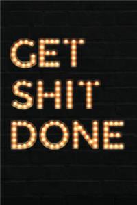 Get Shit Done