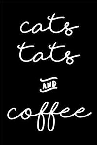 Cats, Tats and Coffee Notebook (6x9 Journal)