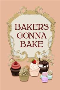Bakers Gonna Bake
