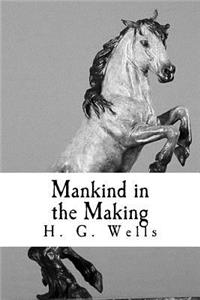 Mankind in the Making