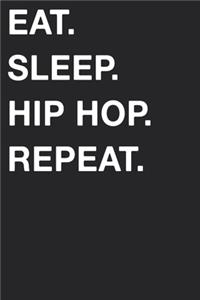 Eat Sleep Hip Hop Repeat