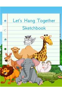Let's Hang Together Sketchbook