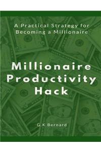 Millionaire Productivity Hack