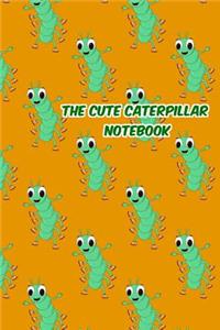 The Cute Caterpillar Notebook