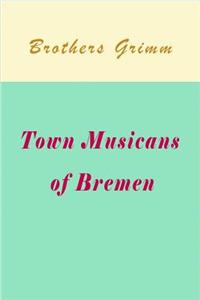 Town Musicans of Bremen (Illustrated)