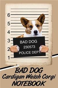 Bad Dog Cardigan Welsh Corgi Notebook