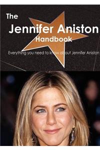 The Jennifer Aniston Handbook - Everything You Need to Know about Jennifer Aniston