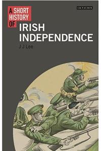 A Short History of Irish Independence