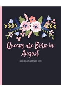 Queens are Born in August