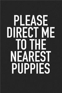 Please Direct Me to the Nearest Puppies