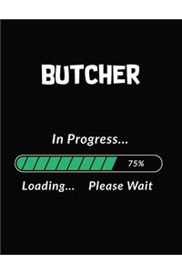 Butcher in Progress Loading Please Wait
