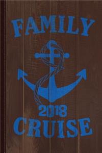 Family Cruise 2018 Journal Notebook