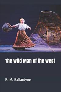 The Wild Man of the West