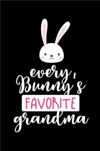 Every Bunny's Favorite Grandma: Funny Easter Gift: This Is a Blank, Lined Journal That Makes a Perfect Happy Easter Gift for Men or Women. It's 6x9 with 120 Pages, a Convenient Size to Write Things In.