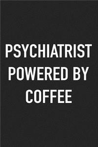 Psychiatrist Powered by Coffee
