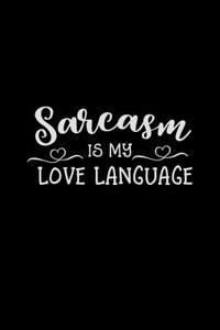 Sarcasm Is My Love Language