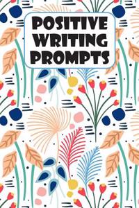 Positive Writing Prompts