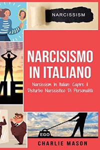 Narcisismo In italiano/ Narcissism In Italian