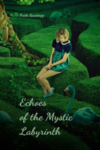 Echoes of the Mystic Labyrinth