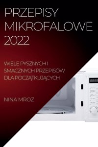 Przepisy Mikrofalowe 2022