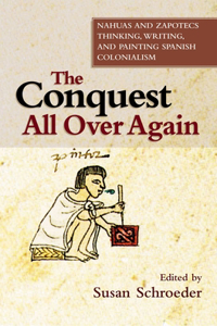 The Conquest All Over Again