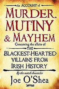Murder, Mutiny & Mayhem