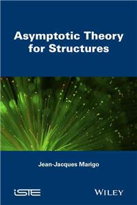 Asymptotic Theory for Structures