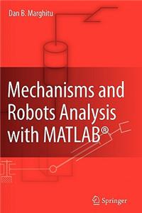 Mechanisms and Robots Analysis with Matlab(r)