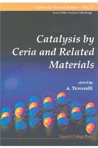 Catalysis By Ceria And Related Materials