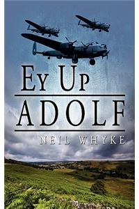 Ey Up Adolf