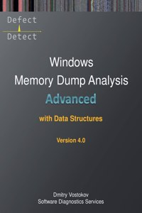 Advanced Windows Memory Dump Analysis with Data Structures