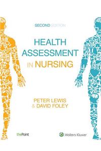 Health Assessment in Nursing Australia and New Zealand Edition