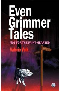 Even Grimmer Tales