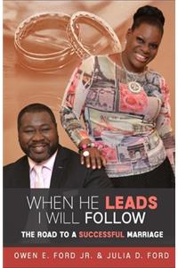 When He Leads I Will Follow