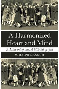 Harmonized Heart and Mind