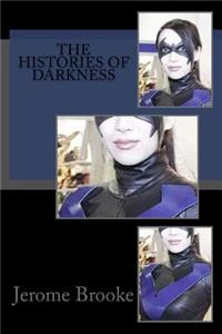 The Histories of Darkness