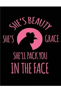 She's Beauty She's Grace She'll Peck You In The Face