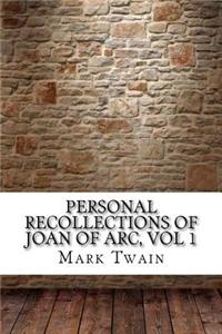 Personal Recollections of Joan of Arc, vol 1