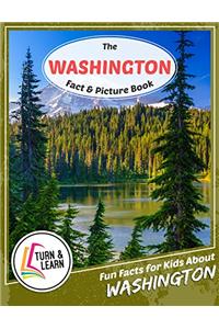 The Washington Fact and Picture Book: Fun Facts for Kids About Washington (Turn and Learn)